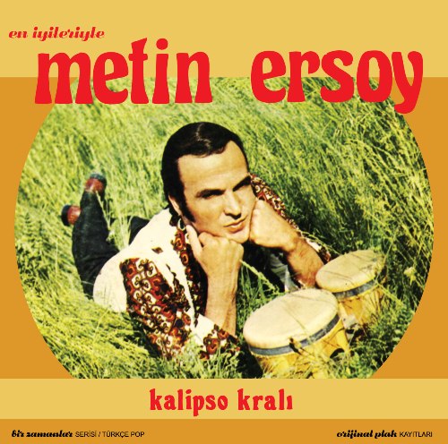 Kalipso Kralı Metin Ersoy en&nbsp;iyileriyle!