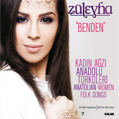 Züleyha’dan Anadolu Türküleri: “Benden”