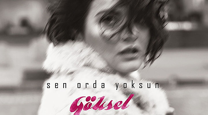 Göksel 2015’i “Sen Orda Yoksun” ile&nbsp;açtı